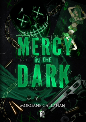 Couverture de Mercy In The Dark de Morgane Callahan — édition brochée